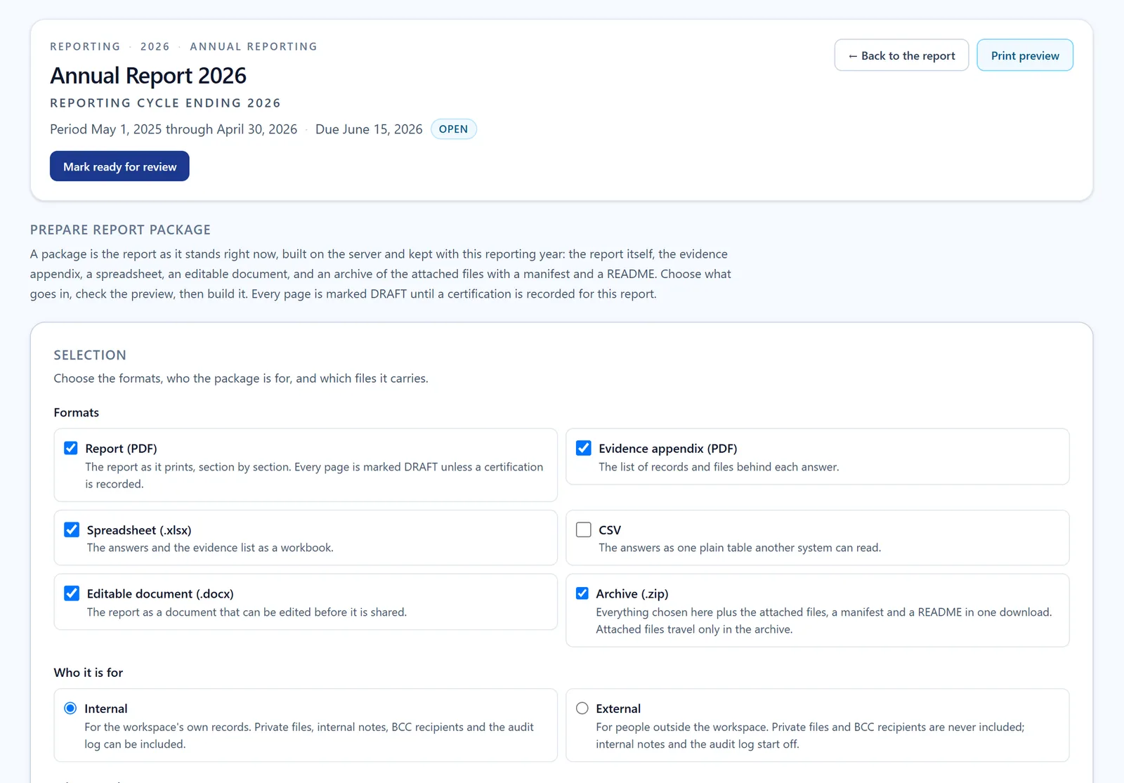 Prepare report package in a synthetic workspace: the formats to include (report PDF, evidence appendix, spreadsheet, CSV, editable document, and a ZIP archive with a manifest and README), who the package is for, and the note that every page is marked DRAFT until a certification is recorded. Annual Reporting is not part of the public demo.